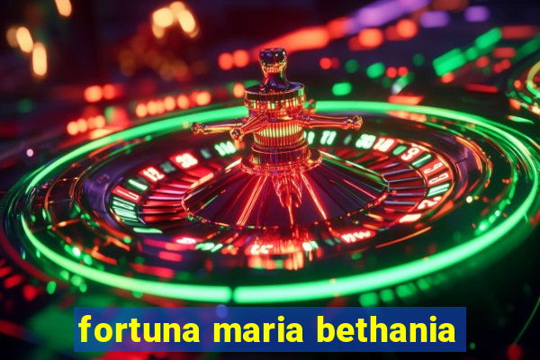 fortuna maria bethania